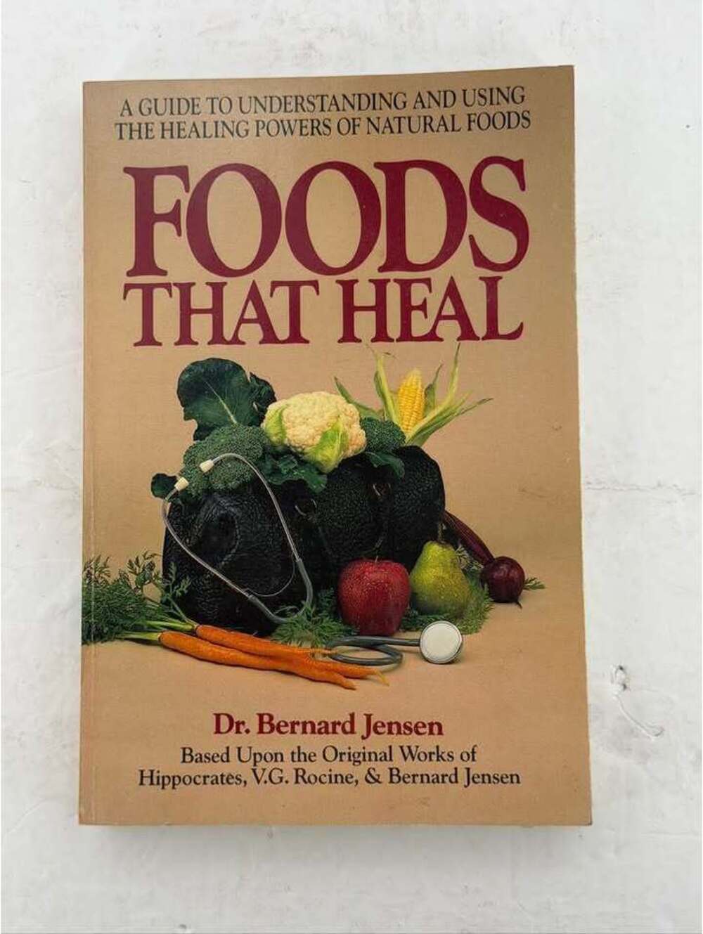 Foods That Heal by Dr. Bernard Jensen